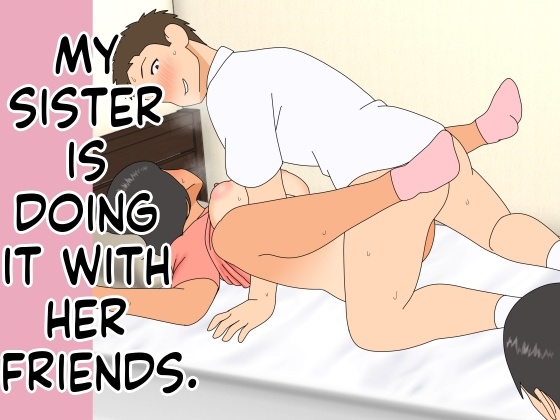 My Older Sister Is Having Sex with My Friend - Seite 1