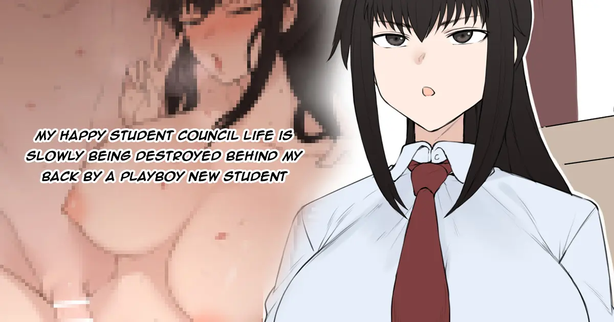 My Happy Student Council Life Is Slowly Being Destroyed Behind My Back By A Playboy New Student - Página 1